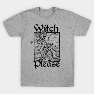 Witch Please (version 2, light) T-Shirt